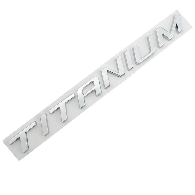 3D Zinc Alloy Metal TITANIUM Logo Chrome Emblem Badge Decals Car Sticker Auto Tail Stickers for Ford Focus 2 Fiesta Kuga EDGE
