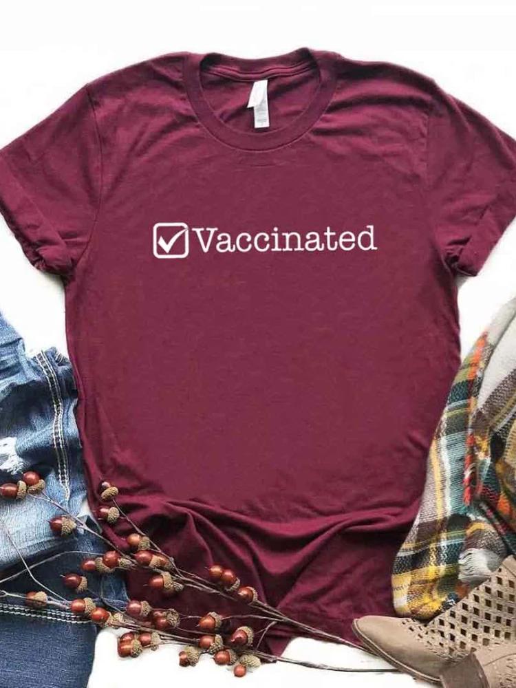 Vaccinated Letter Print Women T Shirt Short Sleeve O Neck Loose Women Tshirt Ladies Fashion Tee Shirt Tops Camisetas Mujer