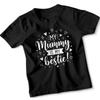 My Mummy Is My Bestie Mother Daughter Bond Kids T-Shirt Relationship Tee