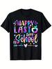 Happy Last Day Of School UnisexS TShirt Soft Breathable Round Neck Tee For Teachers And Students Drop Shoulder Design Plus Sizes Available