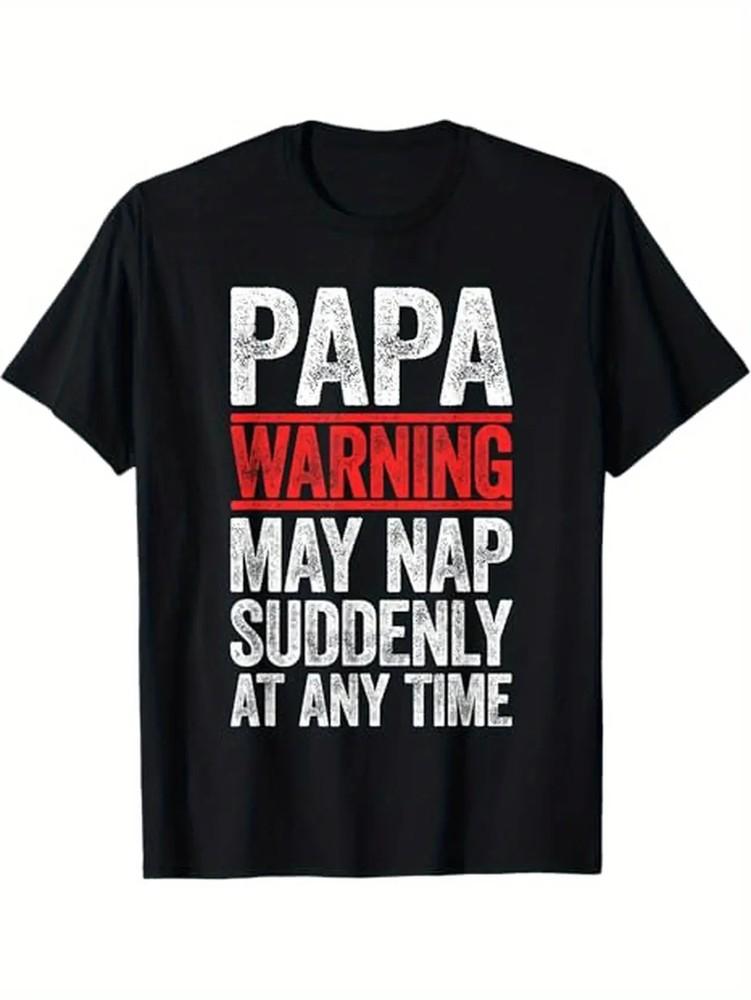 100% Cotton Black Papa Warning May Nap Suddenly At Any Time Themed T-Shirt Unisex T-Shirt