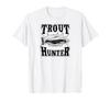 Trout Hunter Funny Best River Trout Fishing T-Shirt