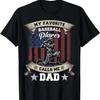 Funny Baseball Apparel Dad Father T-Shirt