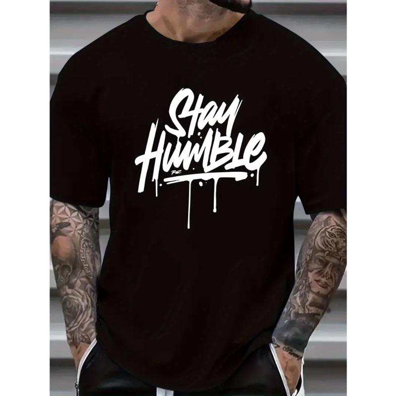 European sizes Stay Humble" Graphic Tee for Men - Casual & Stylish Breathable Men's Casual, Letter Print T-shirt