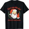 Er steht auf der Liste, nicht auf meiner, Weihnachtsmann Lustiges Weihnachts-T-Shirt