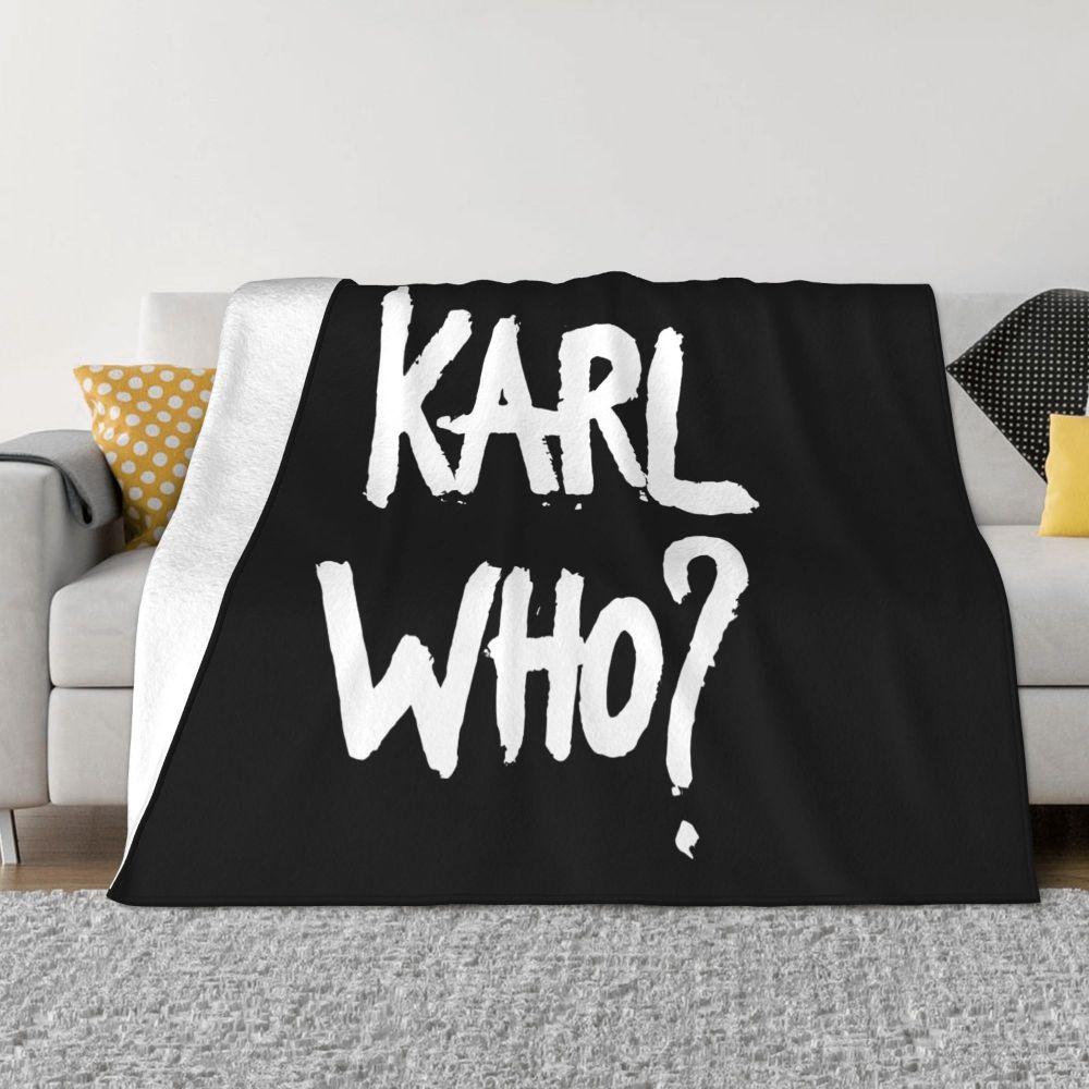 NEW Karl Who Slogan Blankets and Throws Super Soft Thermal Indoor Outdoor Blanket for Living Room Bedroom Travel