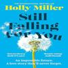 Ainda me Apaixonando por Você por Holly Miller Livro de Bolso 9781399700924
