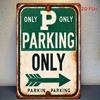 Dokunar Vintage Metal Parking Only Sign Rustic Green White Arrow Garage Plaque Retro 2D Flat 12x8 Inch for Home Business