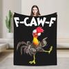 F-Caw-F Chicken Funny Blanket Fleece Decoration Multi-function Lightweight Throw Blanket for Bed Bedroom Plush Thin Quilt