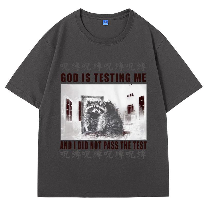God Stelt Me Op De Proef en Ik Ben Niet Geslaagd Voor De Test T-shirt Heren Grappig Japanse Wasbeer Meme Grafische T-shirts Mode Gothic Unisex