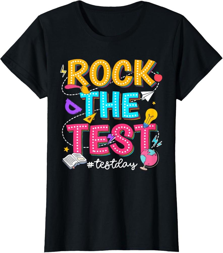 Rock The Test Testing Day Retro Motivational Teacher Ladies' Crewneck T-Shirt Unisex T-Shirt