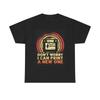 Don't Worry I Can Print A New One T Shirt Graphic Unisex Heavy Cotton Tee