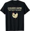 Chicken Game Don't Look At The Chicken Funny Chicken T-Shirt Printed Graphic T Shirt Women Clothing Ropa Hombre