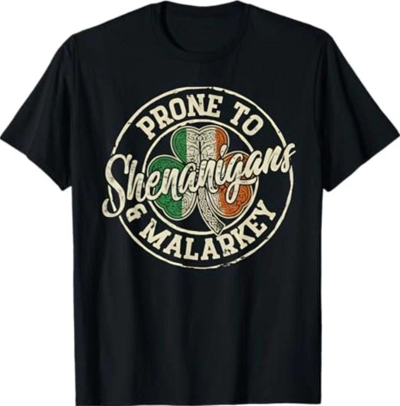 Funny St Patricks Day Prone To Shenanigans and Malarkey 100% Cotton T-shirt Mens Tees Top