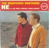 7-Zoll Schallplatte RIGHTEOUS BROTHERS - He VK10406 Verve Records 1966 US Pop Gebraucht