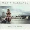 CD MARIA CARRASCO - Pequeno Deseo  0602527912172 Universal Music 2012 Spanien Latein Gebraucht