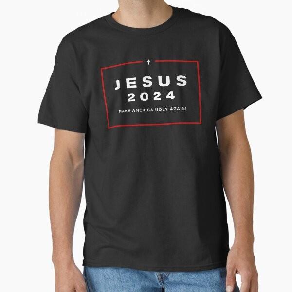 Jesus 2024 Jesus For President Make America Holy Made In UsaAus TShirt S2xl