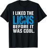 Funny Lions Fan Before It Was Cool Game Day Unisex T-Shirt