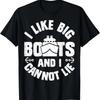I Like Big Boats and I Cannot Lie Funny Cruise Ship Men Gift T-Shirt