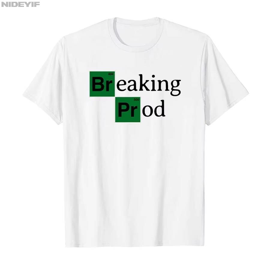 Breaking Prod Lustige Devs Meme T-Shirt für Männer und Frauen 100% Baumwolle Kurzarm Oberteile P376