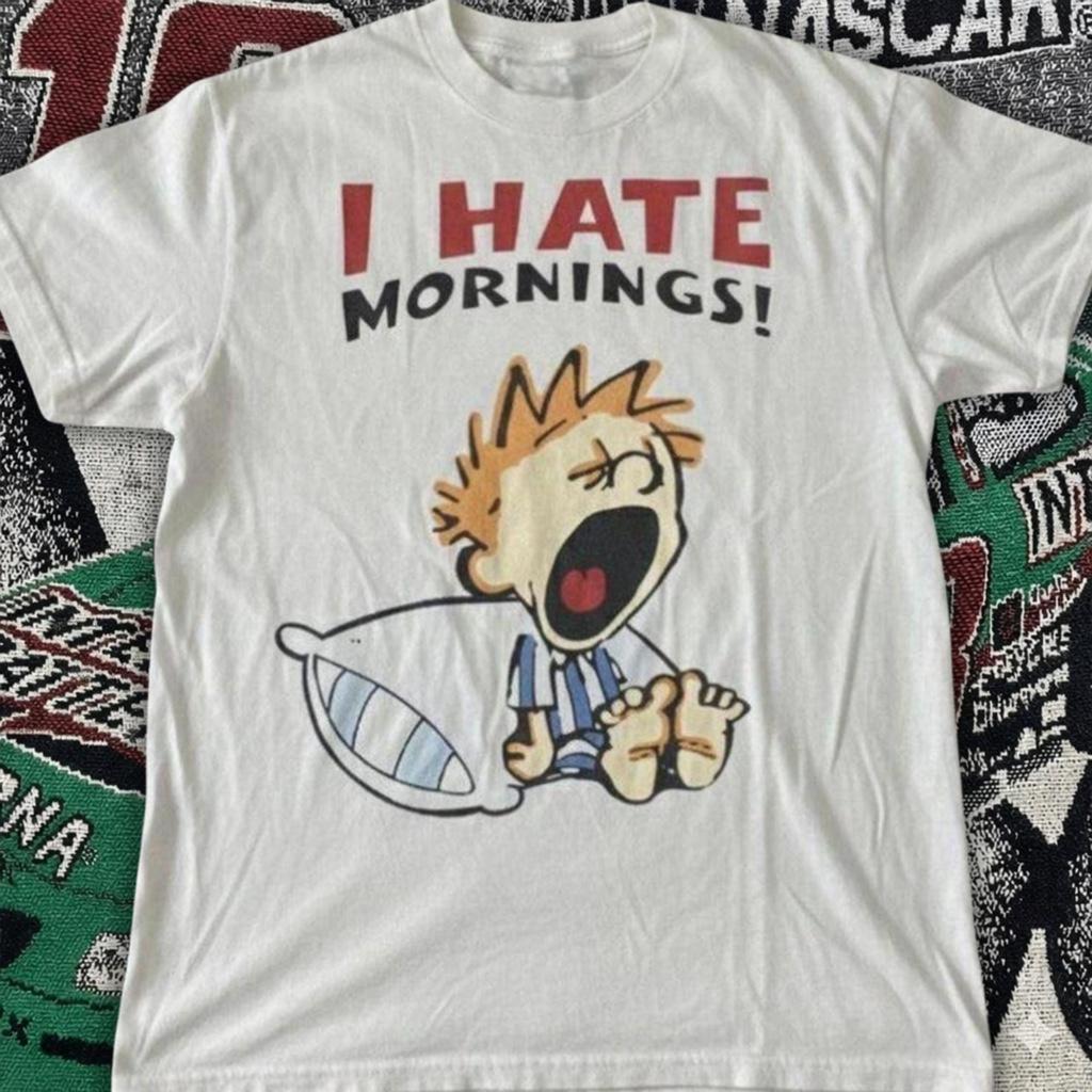 I Hate Mornings TShirt