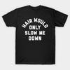Asian Size Men Black Print T-shirt Hair-Would-Only-Slow-Me-Down No-Cut Print Cotton Tshirt