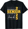 Officially A Senior 2025 My Last First Day Class of 2025 Gift Unisex T-Shirt Mens Womens Tees Top