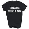 Smells Like Upsexy In Here Unisex Shirt Gift