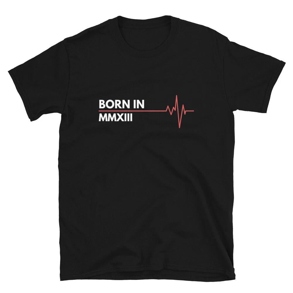 Born In The Year 2013 MMXIII Roman Numerals T-Shirt