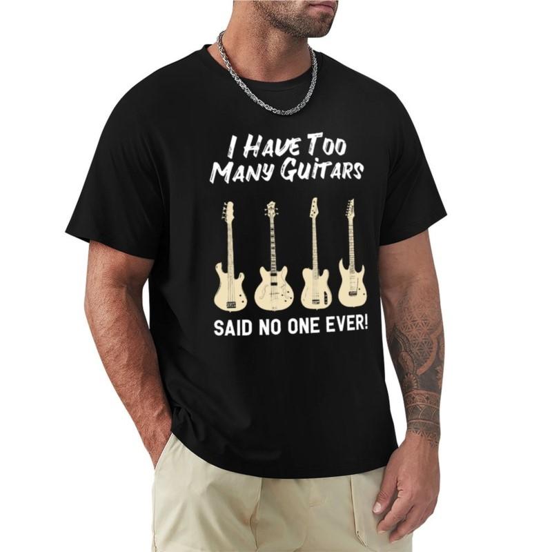 Ich habe zu viele Gitarren Sagte Nie Jemand Gitarre Herren T-Shirt T-Shirt o-Ausschnitt Shirt T-Shirt kurz