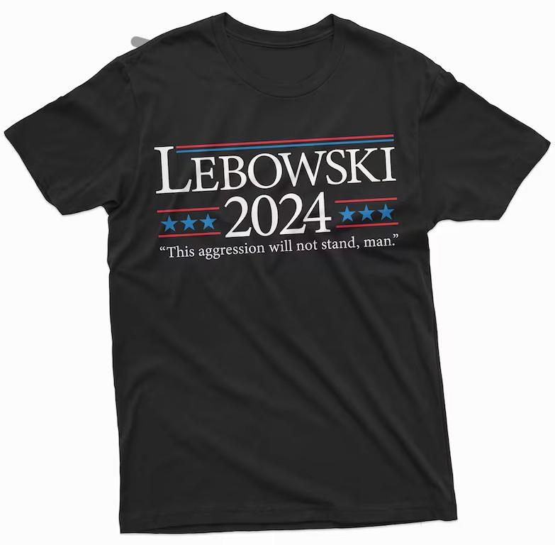 Heren Lebowski 2024 Shirt Grappig Lebowski Citaat Shirt Amerikaanse Politiek 2024 Verkiezingen