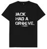 Jack Είχε Ένα Groove House Music Tech House Deep House T-Shirt