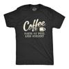 Mens Coffee Makes Me Feel Less Murdery T Shirt Funny Sarcastic Tee