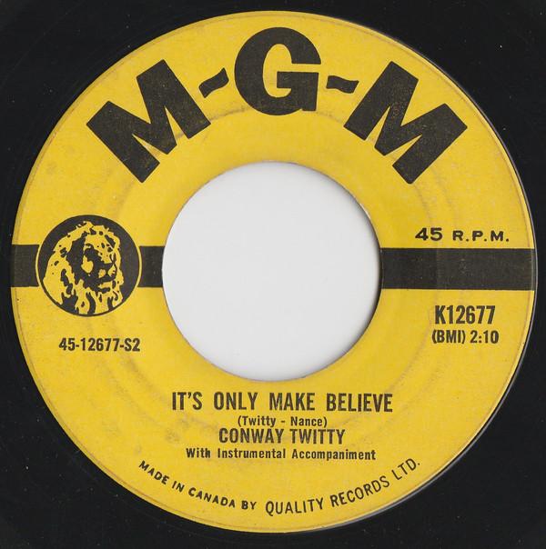 7inch Record CONWAY TWITTY Its Only Make Believe Ill Try K12677 MGM Records 1958 Canada Rock Used