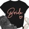 Bride Shirt for Women Engaged Shirt Bridesmaid T-Shirt Bachelorette Party Tops
