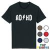 ADHD Funny T-Shirt Unisex Fitting Short Sleeve Tshirt ADD Joke ACDC Top