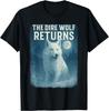 Funny The Dire Wolf Returns Dire Wolf T-Shirt Mens Womens Tees Top Unisex T-Shirt Mens Womens Tees Top