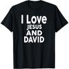 I Love Jesus and DAVID T-Shirt Name DAVID T-Shirt