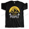 Classic Male Funny I Hate People Tshirt Short Sleeved Cotton Mountain Hiking T-shirt Love Campi