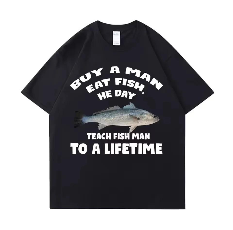 Tees Meme T Shirt Unisex Unisex Eat Fish Day Teach Fish Unisex To Lifetime Funny Casual Tshirt Unisex Casual Tee Women Clothing Clothes