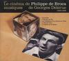CD GEORGES DELERUE - Le Cinéma De Philippe De Broca 1959 9809884 EmArcy 2003 Europe Classique Occasion
