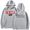 "I Blame John" Funny Meme Print Hoodie, Unisex Fashion Long Sleeve Pullover, Loose Hooded Sweatshirt Streetwear Hoodies