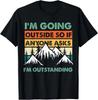 Lustiges Outdoor- und Camping-Zitat. Hervorragendes Outdoor-Zitat Geschenk Unisex T-Shirt Unisex T-Shirt