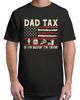 Dad Tax If I'm Buyin' I'm Tryin' USA Flag Funny Vintage Adult S-4XL Unisex T-Shirt