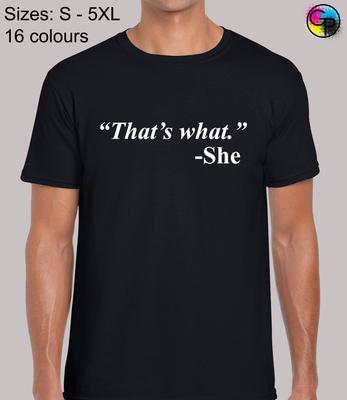 Thats What She Said Fun Meme Funny Joke Regular Fit T-Shirt Mens Womens Tees Top Top Tee for Men