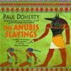 The Anubis Slayings Amerotke Mysteries Book 3 by Paul Doherty Paperback Book 9780747263098