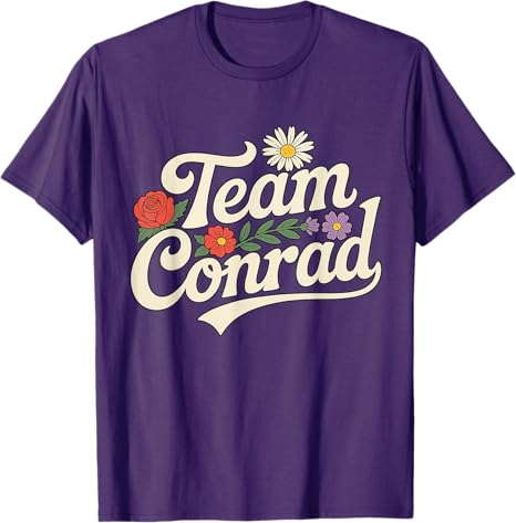 Floral Team Conrad for Unisex Women Graphic Funny TShirt Fashion Saying Tee Family Matching Party Streetwear Clothes Friends Gifts