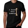 Ich habe dieses Humerus T-Shirt Mode Einfaches Lässiges T-Shirt gefunden