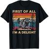 Raccoon First Of All Im A Delight Racoon T Shirts Men Women Cotton Humor Streetwear Tee Shirt Short Sleeve Unisex Loose Clothing
