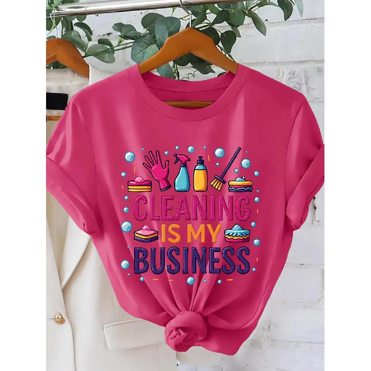CLEANING IS MY BUSINESS Colorful Slogan Print for Women T Shirt | American-style Fun Domestic-themed Casual Crew Neck Short-sleeve Shirt | Retro